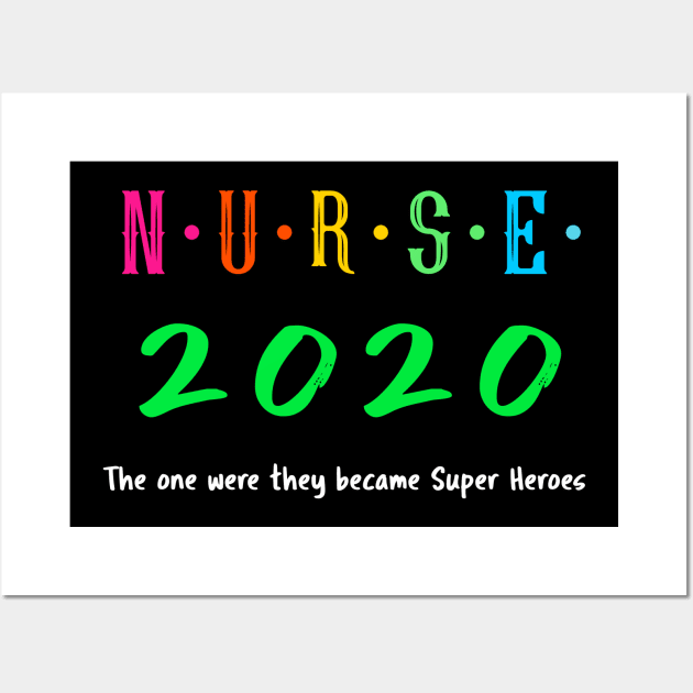 Nurses 2020 the one where they became super heroes Wall Art by hippyhappy